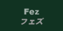 fez